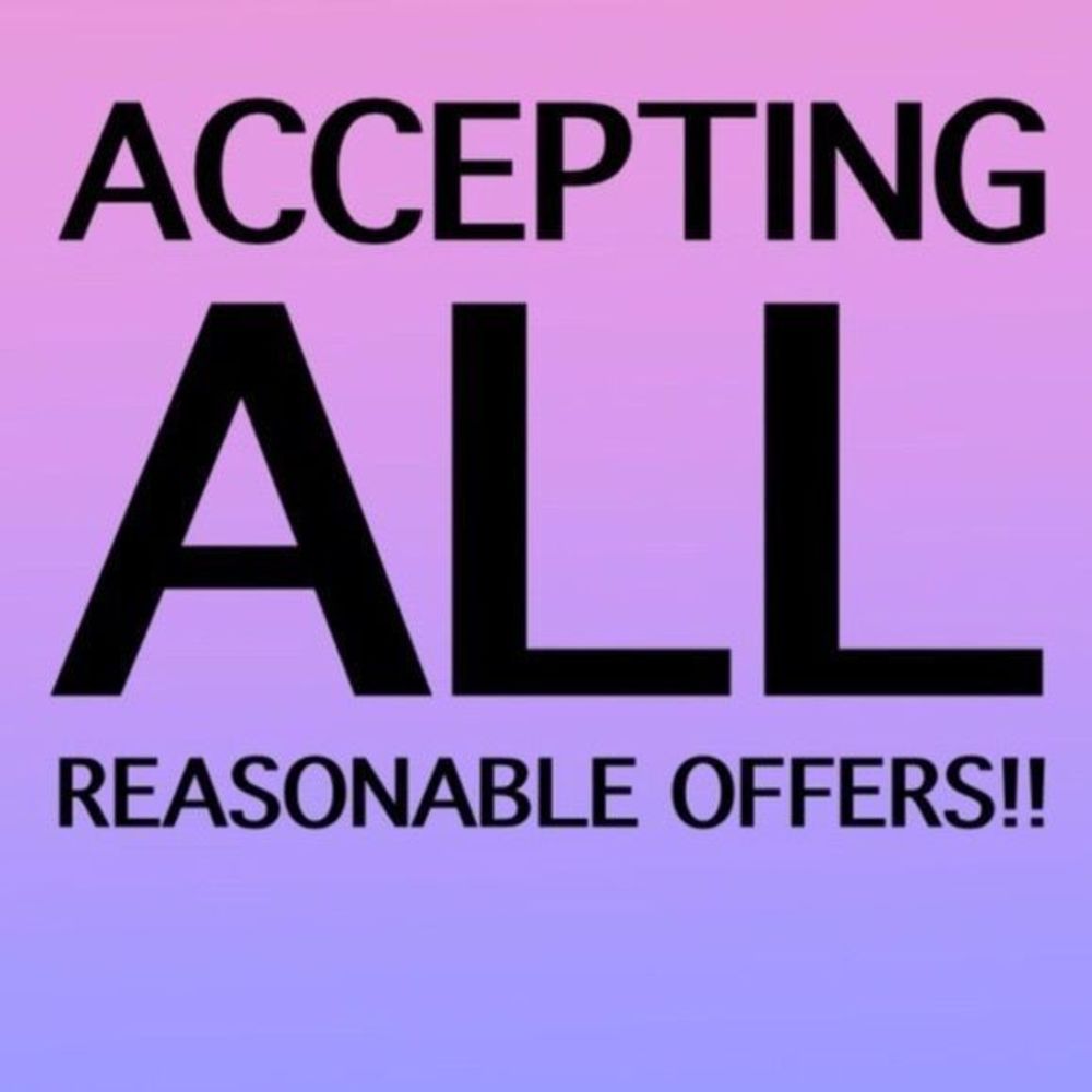 Accepting all reasonable offers!